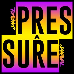 Jakaval - Pressure