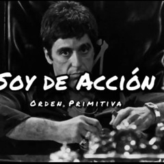 Soy de acción-Orden Prmitiva