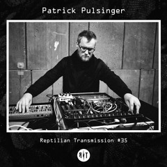Reptilian Transmission #35 - Patrick Pulsinger