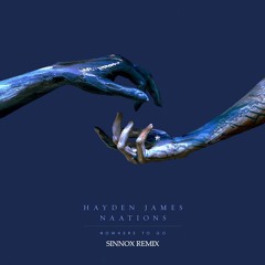 Hayden James & Naations - "Nowhere To Go" (Sinnox Remix)
