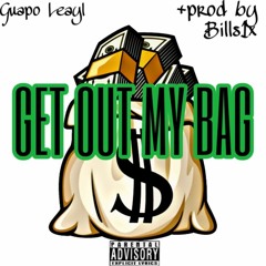 Get Out My Bag (+prod.by bills1x)