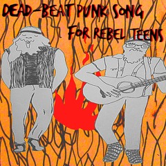 Dead-Beat Punk Song for Rebel Teens
