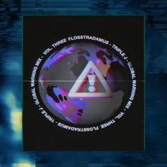 Flosstradamus - Triple J Global Warning Mix Vol. 3