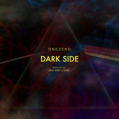 OneZeno - Dark Side (Prod. Nick Mira & Kxrl)