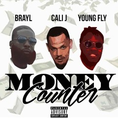 Money Counter BRAYL x CALI J x YOUNG FLY [E]