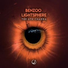 Benzoo & Lightsphere - The 6th Chakra (Original Mix)**FREE DOWNLOAD**