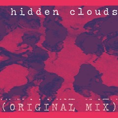 Hidden Clouds (Original Mix)