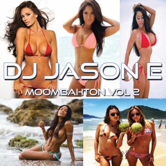 DJ Jason E - Moombahton Vol 2