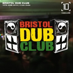 Bristol Dub Club w/ Yakka - 1020 Radio - June