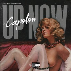 CAPOLOW - Up Now (prod.FeezyDisABangah)