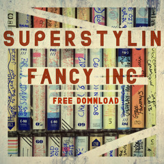 Fancy Inc - Superstylin' (Bootleg)