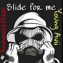 Related tracks: Slide For Me - young avii X knownazzkhai