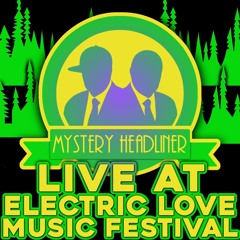 Live at Electric Love Music Festival 2018