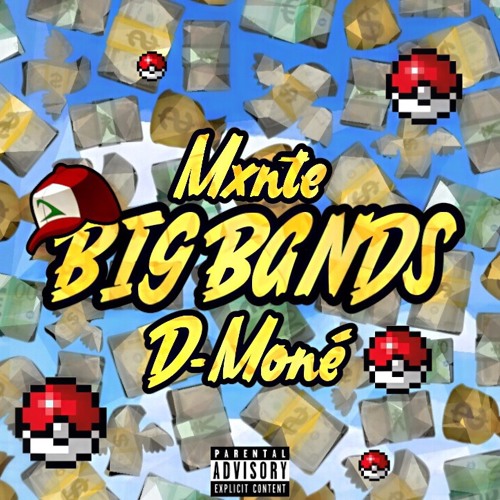 D-Moné x Mxnte “Big Bands”