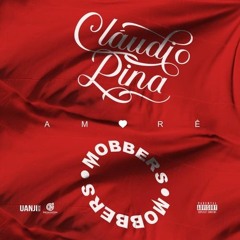 Cláudio Pina feat. Mobbers - Amorê