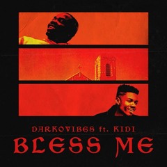 Darkovibes ft KiDi – Bless Me