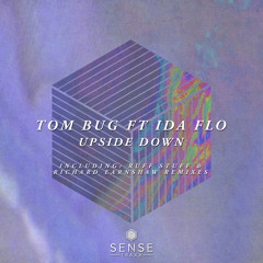 Tom Bug ft. IDA fLO - Upside Down (Richard Earnshaw's Club Revision Edit)