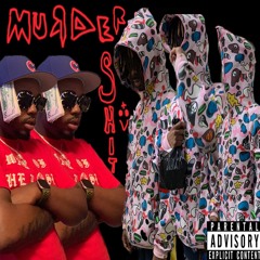 MURDER SHIT