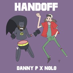 Danny P X Nolo - Handoff
