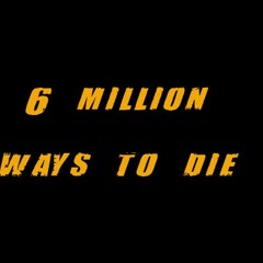 6 MILLION WAYS TO DIE - PROD BY - GVSE - ORIGINAL MIX BOOTLEG