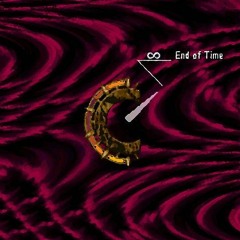 ∞ Ｅｎｄ ｏｆ Ｔｉｍｅ