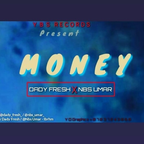 Stream Dady Fresh Ft Nbs Umar-Money.mp3 by Dady Fresh | Listen online for  free on SoundCloud