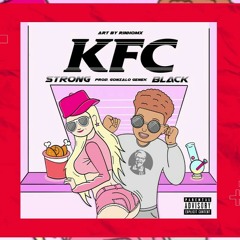 Strong Black - KFC(Prod. Gonzalo Geneck)