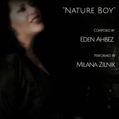 "Nature Boy". Performed by Milana Zilnik