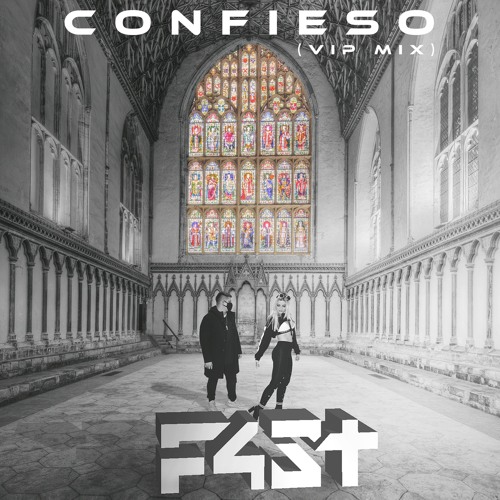 Confieso - F4ST (VIP Mix)