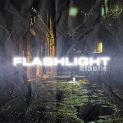 FLASHLIGHT Riddim