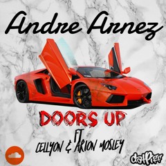 Andre Arnez - Doors Up Ft. CellyOn & Arion Mosley