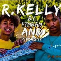 PtmBam - R. KELLY FT. PtmSunny [prod. JGanan X Brianthelowlife]