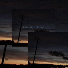Lost For Love (Prod. Misery)