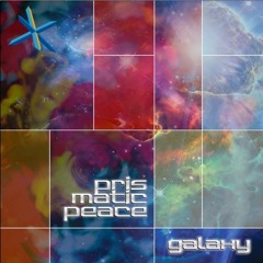 Prismatic Peace - Galaxy (Original Mix)