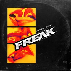 Freak Ft. WESTSIDE