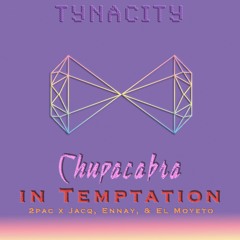 2Pac Vs JACQ, Ennay, & El Moyeto - Chupacabra In Temptation (Tynacity Moombah Mashup)