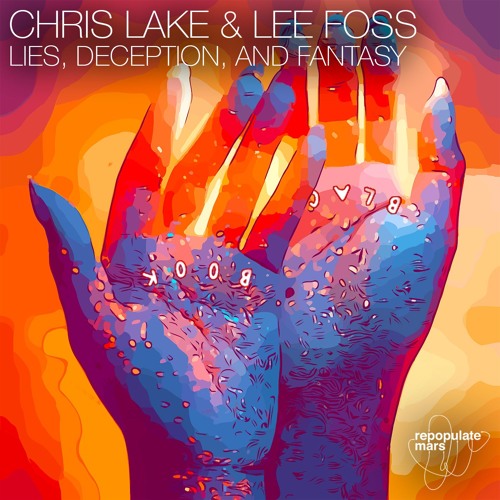 Chris Lake & Lee Foss - Lies, Deception, And Fantasy (Original Mix)