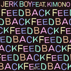 Feedback (Feat. Kimono) [Edit]