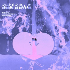 THE SEX SONG FT. INDIGOENDO (PROD. MKULTRA)