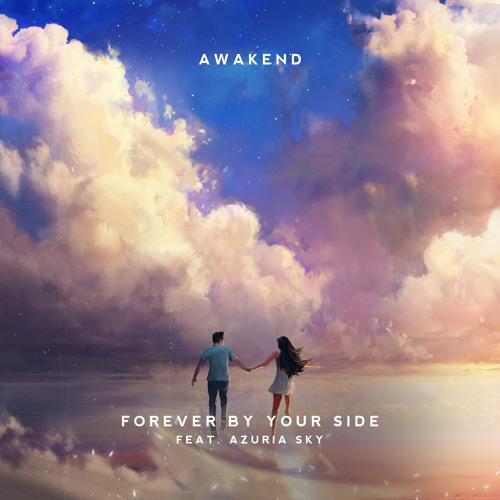 AWAKEND - Forever By Your Side feat. Azuria Sky