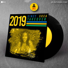 2019 VINCY SOCA TAKE OVER "2019 VINCY SOCA MIX" | DJ JEL