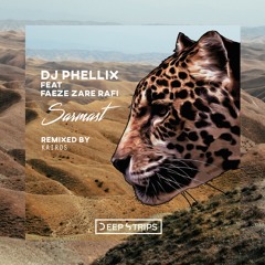 DJ Phellix Feat Faeze Zare Rafi - Sarmast (Original Mix)| ★OUT TOMORROW★