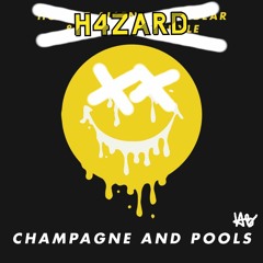 Champagne and Pools - h4zard Remix