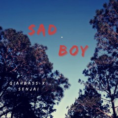 QIAH BASS X senjai - Sad Boy 🖤💔