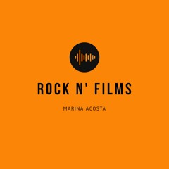 Rock N' Films - Marina Acosta - Podcast 2