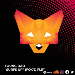Young Dad - Surfs Up (Fox'd Flip) [Free Download]