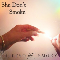 J. PE$O - She Don't Smoke (Feat. Smoky)