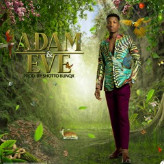 Kofi Kinaata - Adam And Eve (Prod. By ShottohBlinqx)