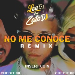 NO ME CONOCE - LEA IN THE MIX • ZATO DJ
