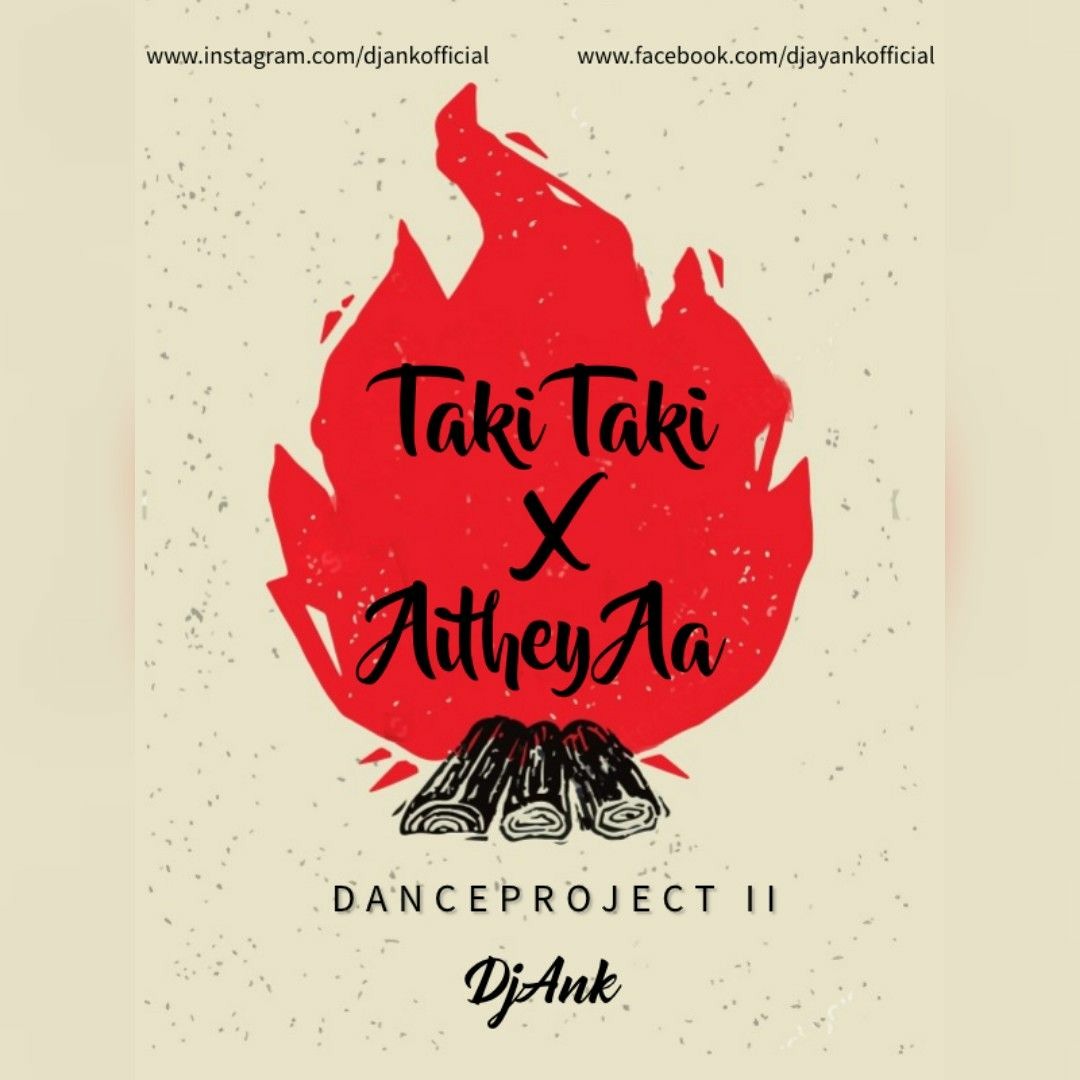 Stream Taki Taki X Aithey Aa (Dance Project #2) by DJ Ank Official